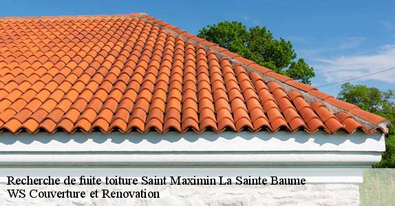 Recherche de fuite toiture  saint-maximin-la-sainte-baume-83470 WS Couverture et Renovation